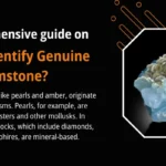 How to Identify genuine Gemstone | A Comprehensive guide