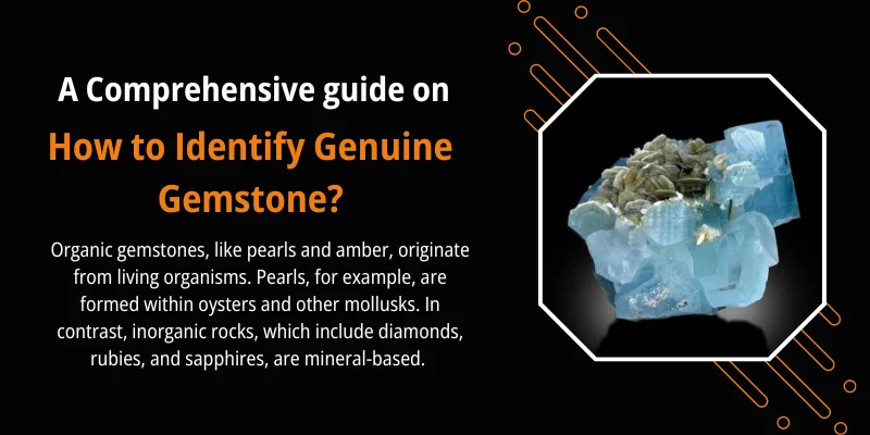 How to Identify genuine Gemstone | A Comprehensive guide